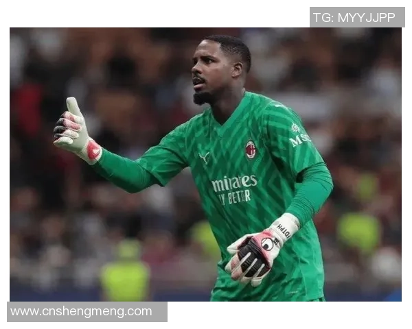 迈尼昂：从青涩门将到世界顶级守门员的华丽蜕变之路